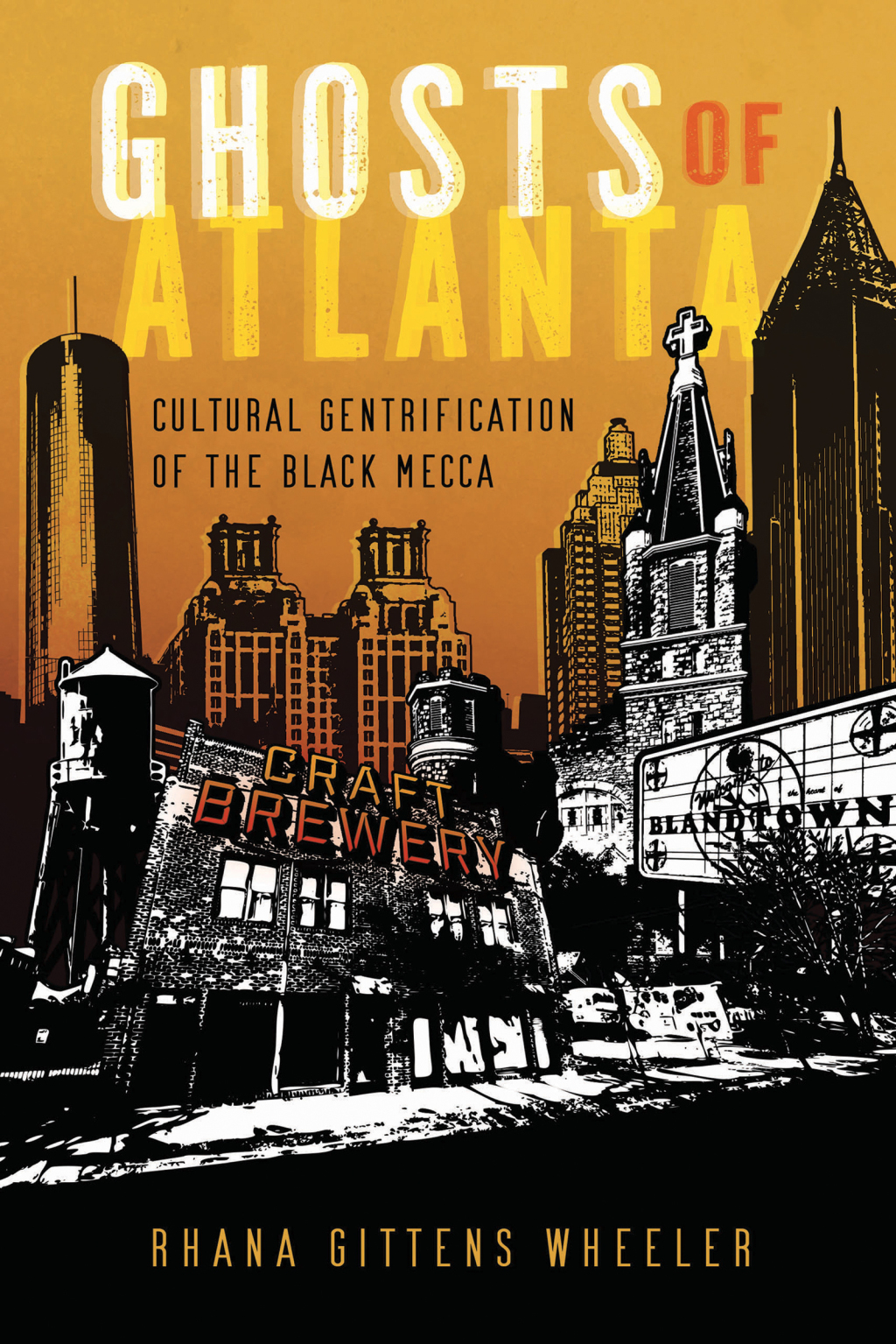 Ghosts of Atlanta Cultural Gentrification of the Black Mecca - (PDF/EPUB Version)