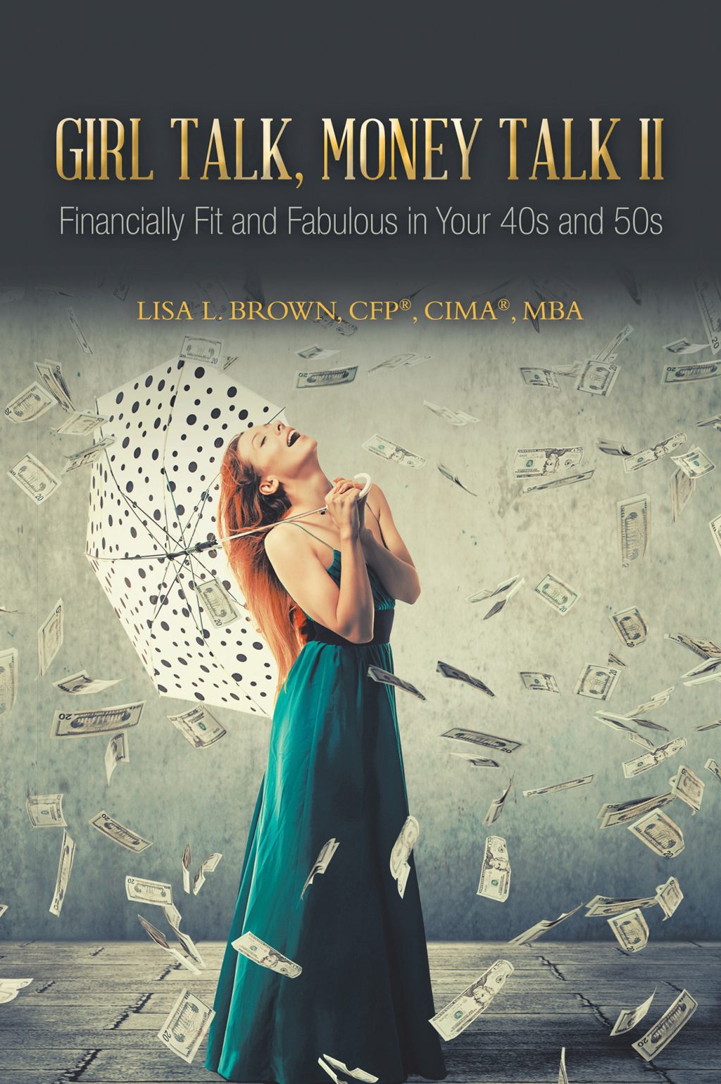 Girl Talk, Money Talk II Financially Fit and Fabulous in Your 40S and 50S - (PDF/EPUB Version)