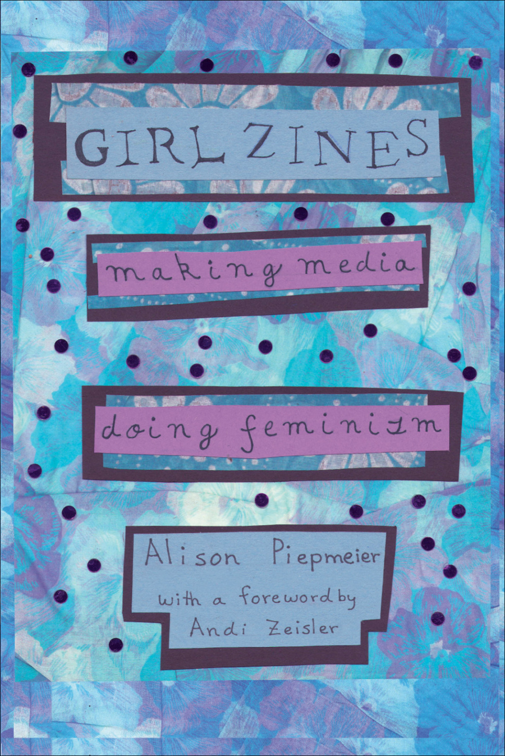 Girl Zines Making Media, Doing Feminism - (PDF/EPUB Version)