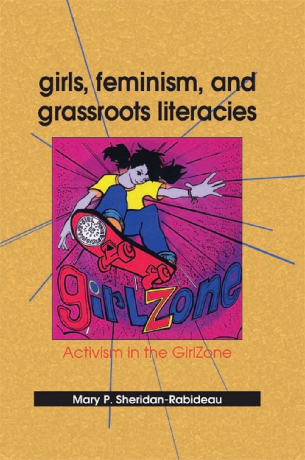 Girls, Feminism, and Grassroots Literacies Activism in the GirlZone - (PDF/EPUB Version)