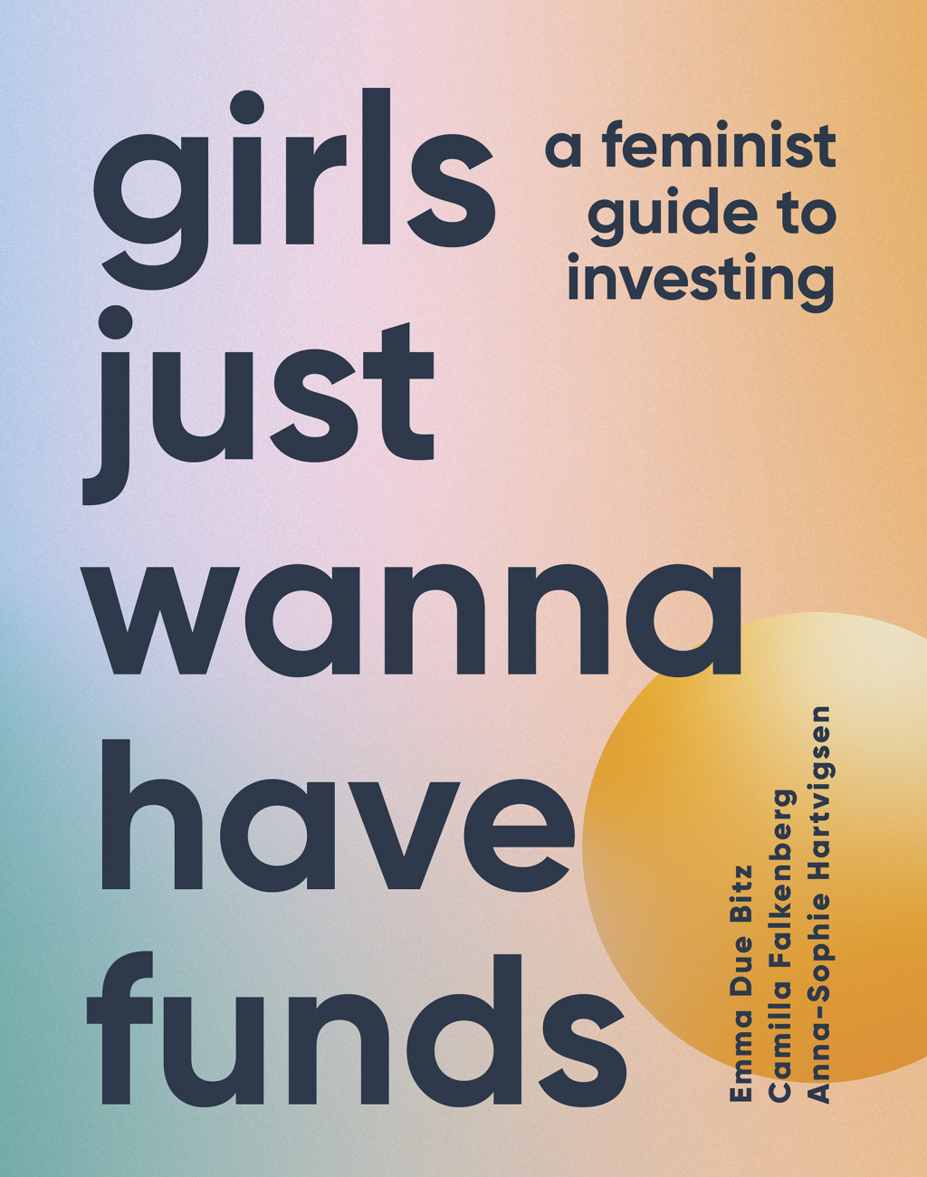 Girls Just Wanna Have Funds A Feminist's Guide to Investing - (PDF/EPUB Version)