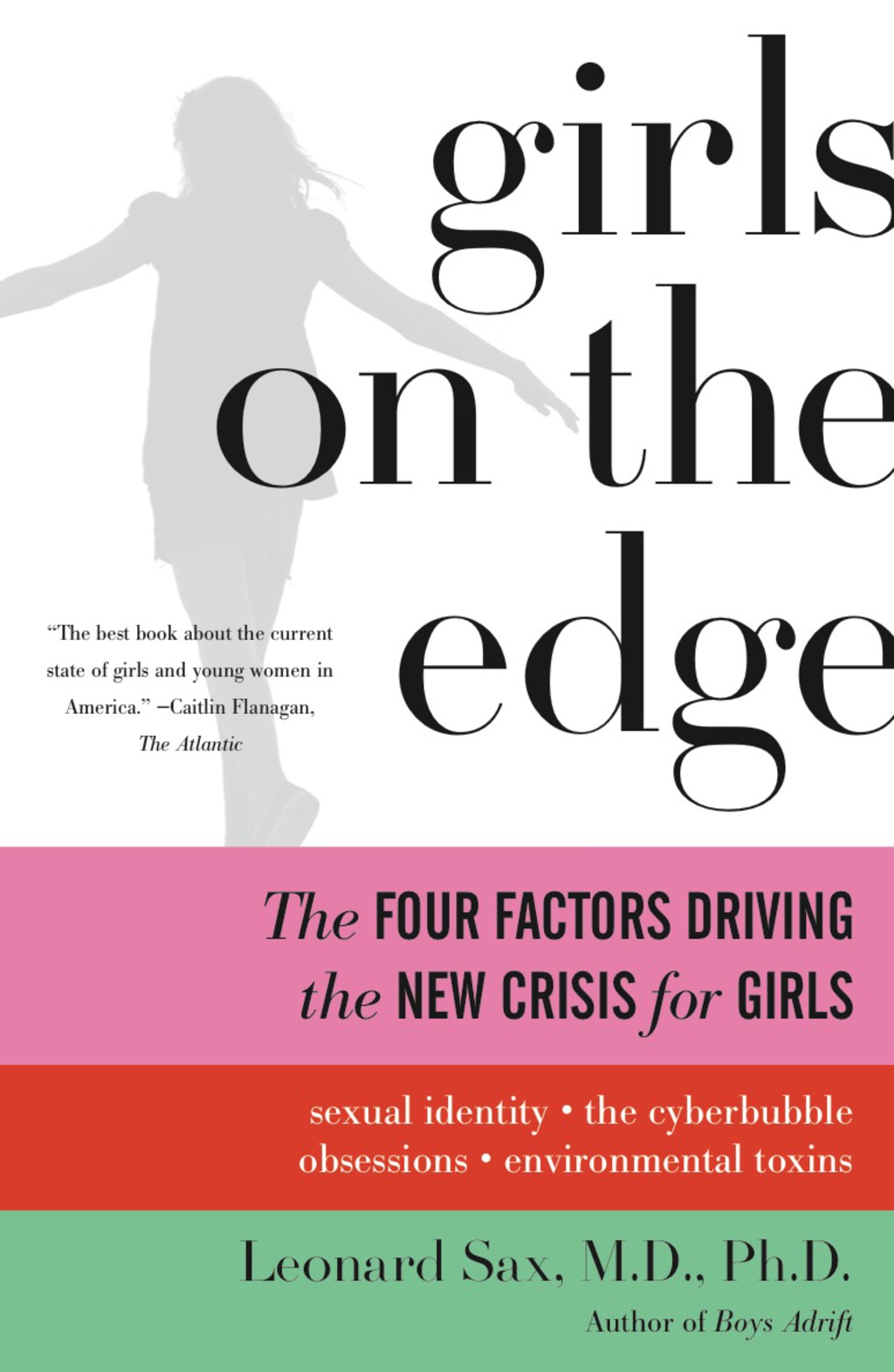 Girls on the Edge The Four Factors Driving the New Crisis for Girls-Sexual Identity, the Cyberbubble, Obsessions, Envi - (PDF/EPUB Version)