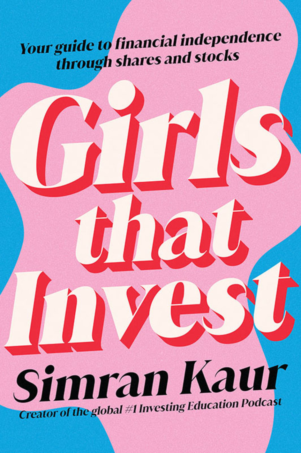 Girls That Invest Your Guide to Financial Independence through Shares and Stocks 1st Edition - (PDF/EPUB Version)