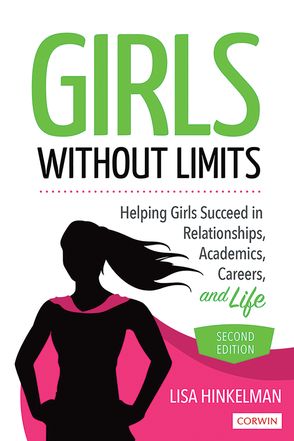 Girls Without Limits Helping Girls Succeed in Relationships, Academics, Careers, and Life 2nd Edition - (PDF/EPUB Version)