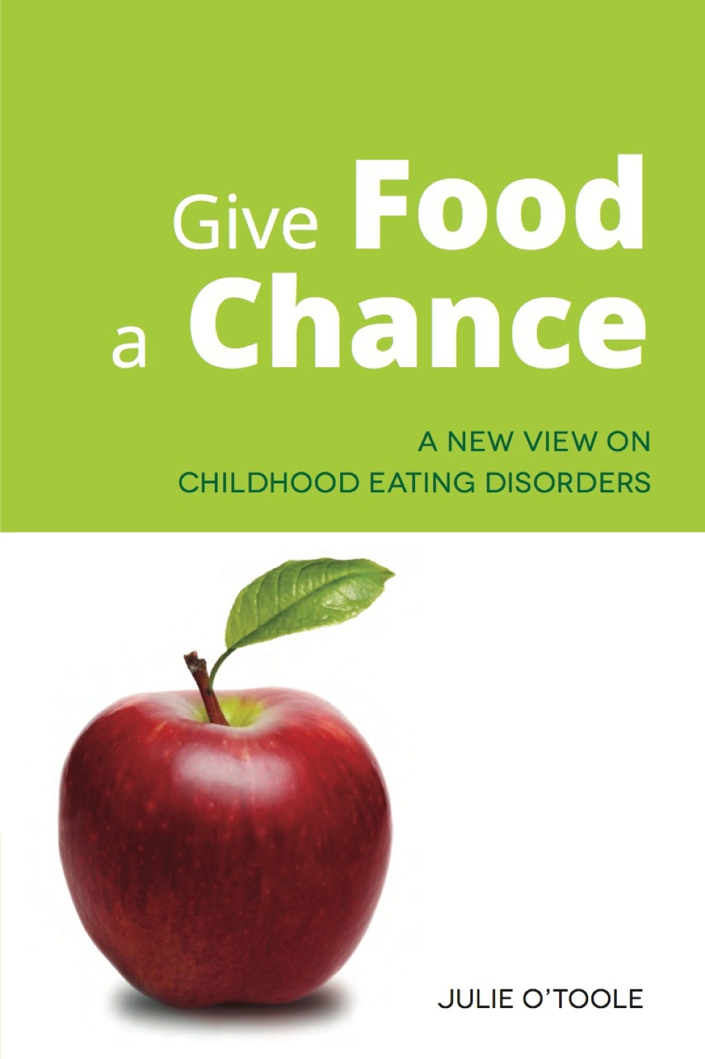 Give Food a Chance A New View on Childhood Eating Disorders - (PDF/EPUB Version)