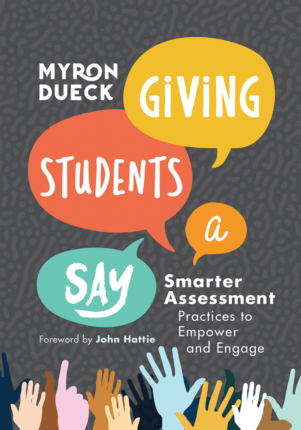 Giving Students a Say Smarter Assessment Practices to Empower and Engage - (PDF/EPUB Version)