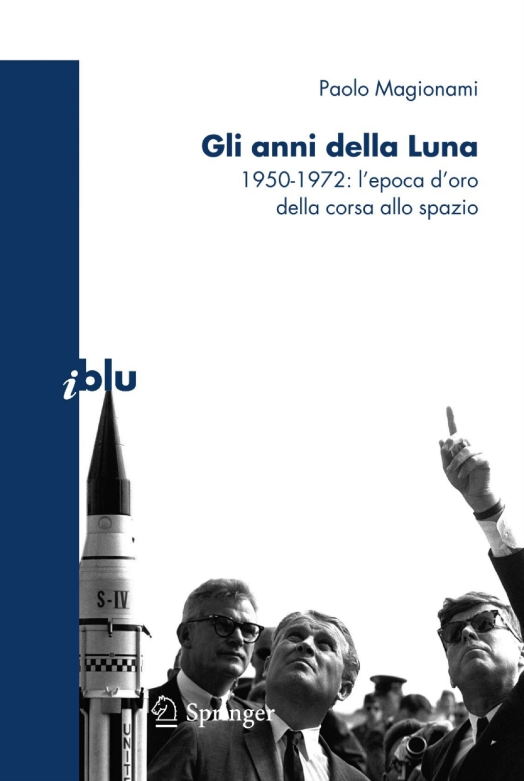Gli anni della Luna 1950-1972: lâ€™epoca dâ€™oro della corsa allo spazio - (PDF/EPUB Version)