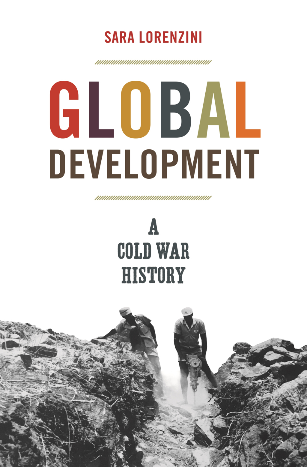 Global Development A Cold War History - (PDF/EPUB Version)