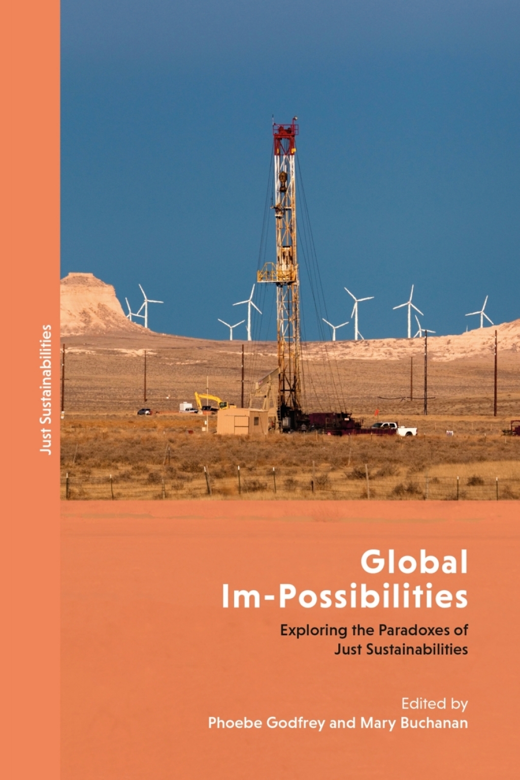 Global Im-Possibilities Exploring the Paradoxes of Just Sustainabilities 1st Edition - (PDF/EPUB Version)