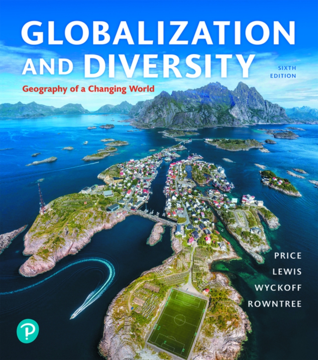 Globalization and Diversity: Geography of a Changing World (Pearson+) 6th Edition â€“ PDF/EPUB Version Downloadable