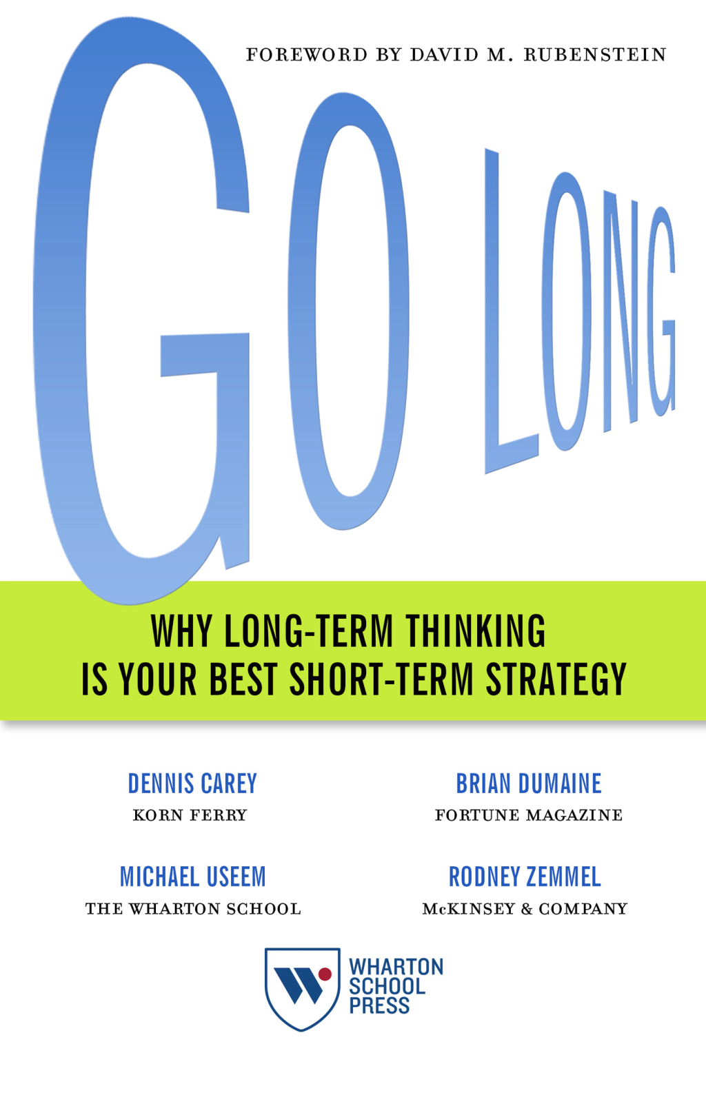 Go Long Why Long-Term Thinking Is Your Best Short-Term Strategy - (PDF/EPUB Version)