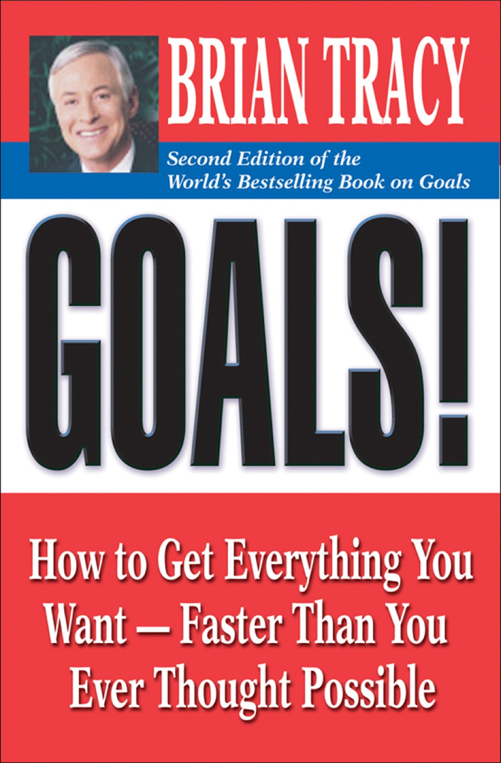 Goals!: How to Get Everything You Want -- Faster Than You Ever Thought Possible 2nd Edition - (PDF/EPUB Version)