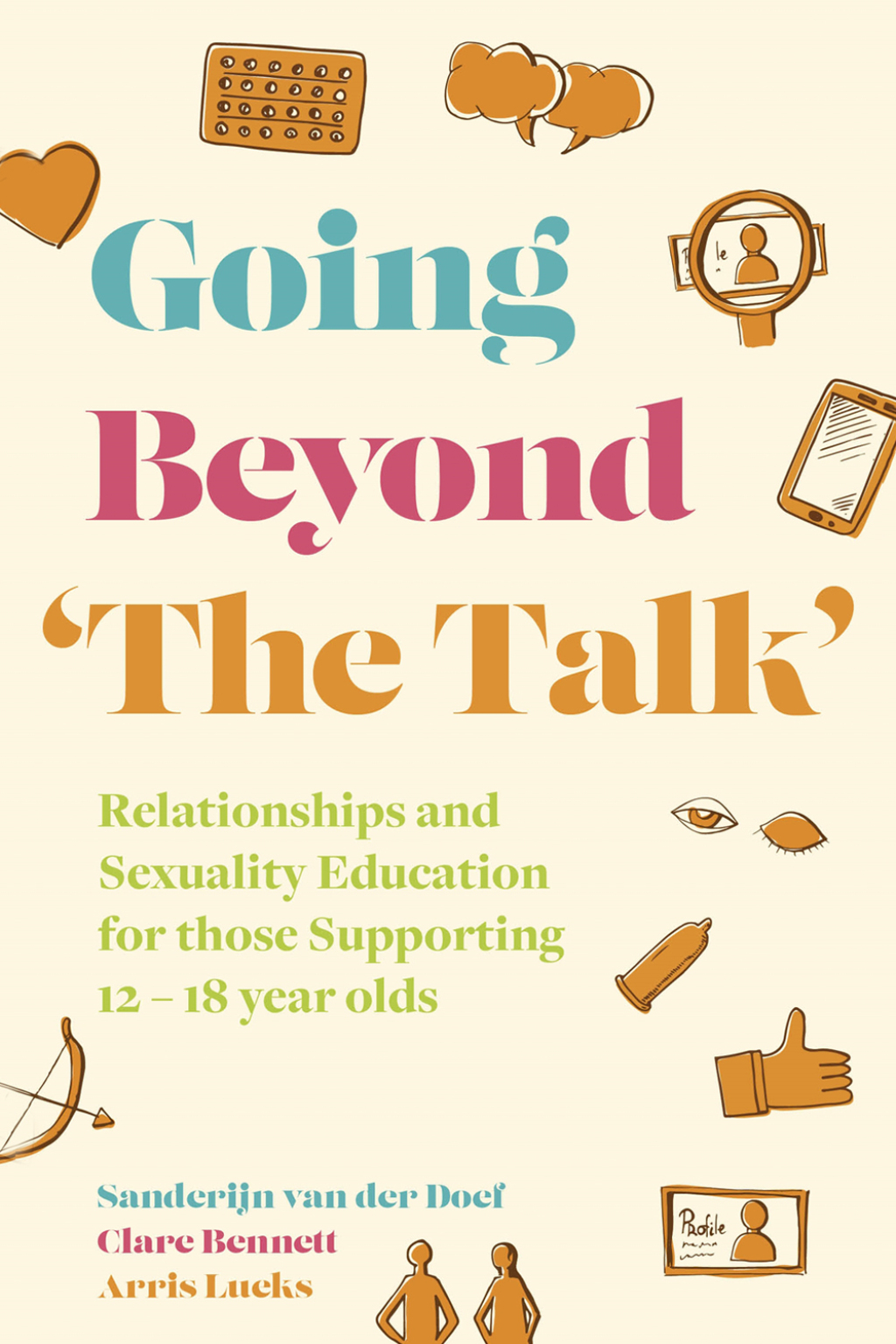 Going Beyond 'The Talk' Relationships and Sexuality Education for those Supporting 12 -18 year olds - (PDF/EPUB Version)
