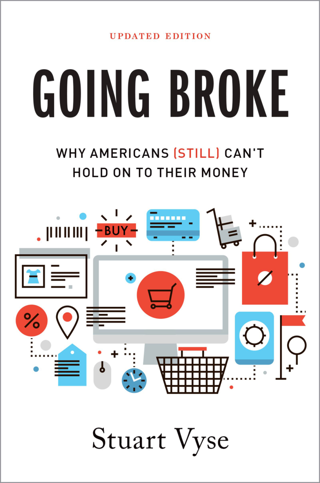Going Broke Why Americans (Still) Can't Hold On To Their Money 2nd Edition - (PDF/EPUB Version)
