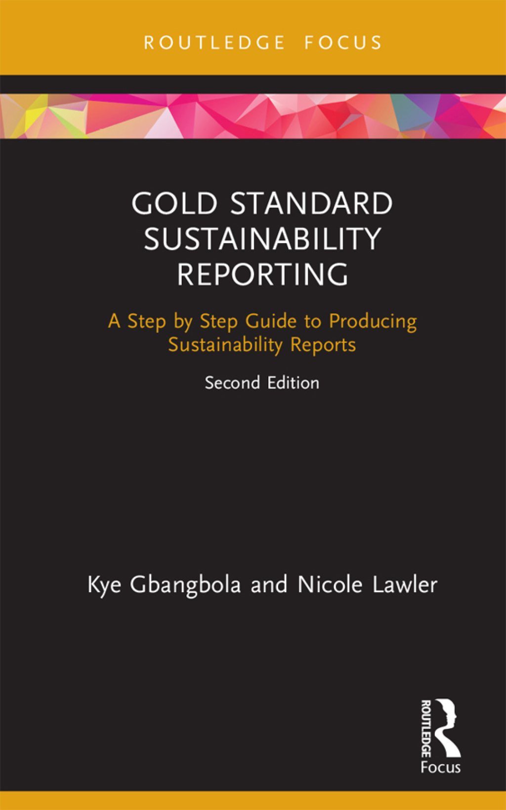 Gold Standard Sustainability Reporting A Step by Step Guide to Producing Sustainability Reports 2nd Edition - (PDF/EPUB Version)