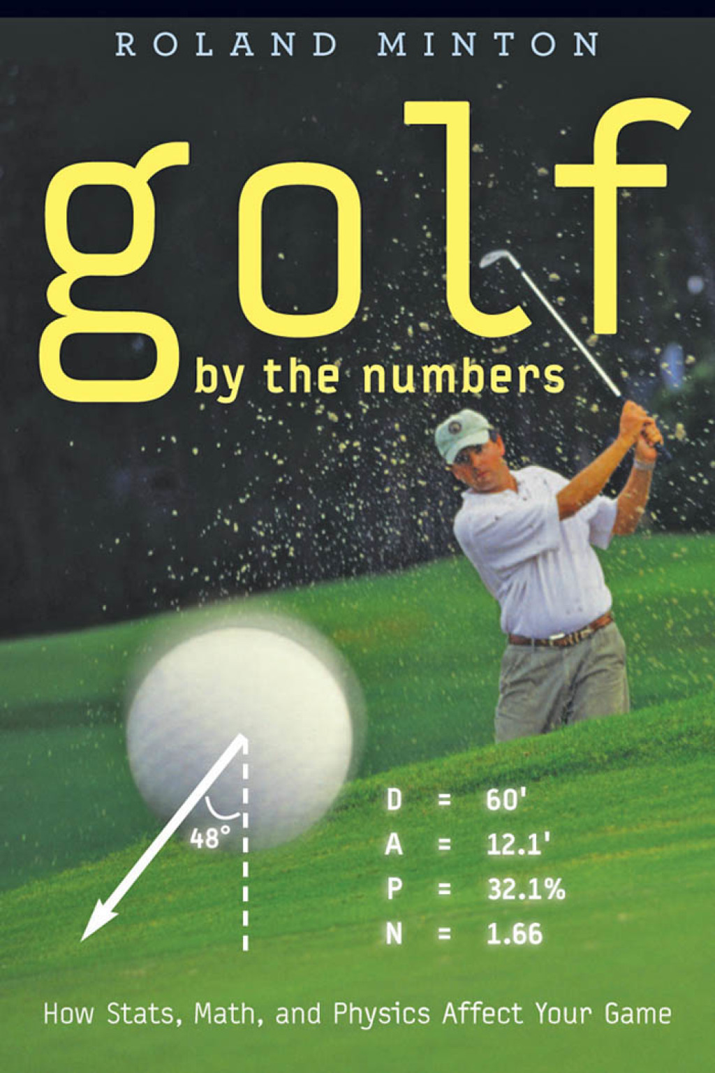 Golf by the Numbers How Stats, Math, and Physics Affect Your Game - (PDF/EPUB Version)