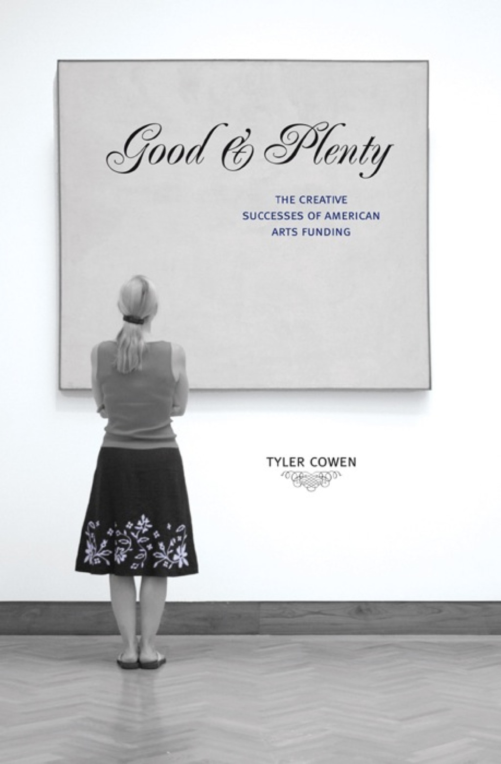 Good and Plenty The Creative Successes of American Arts Funding - (PDF/EPUB Version)