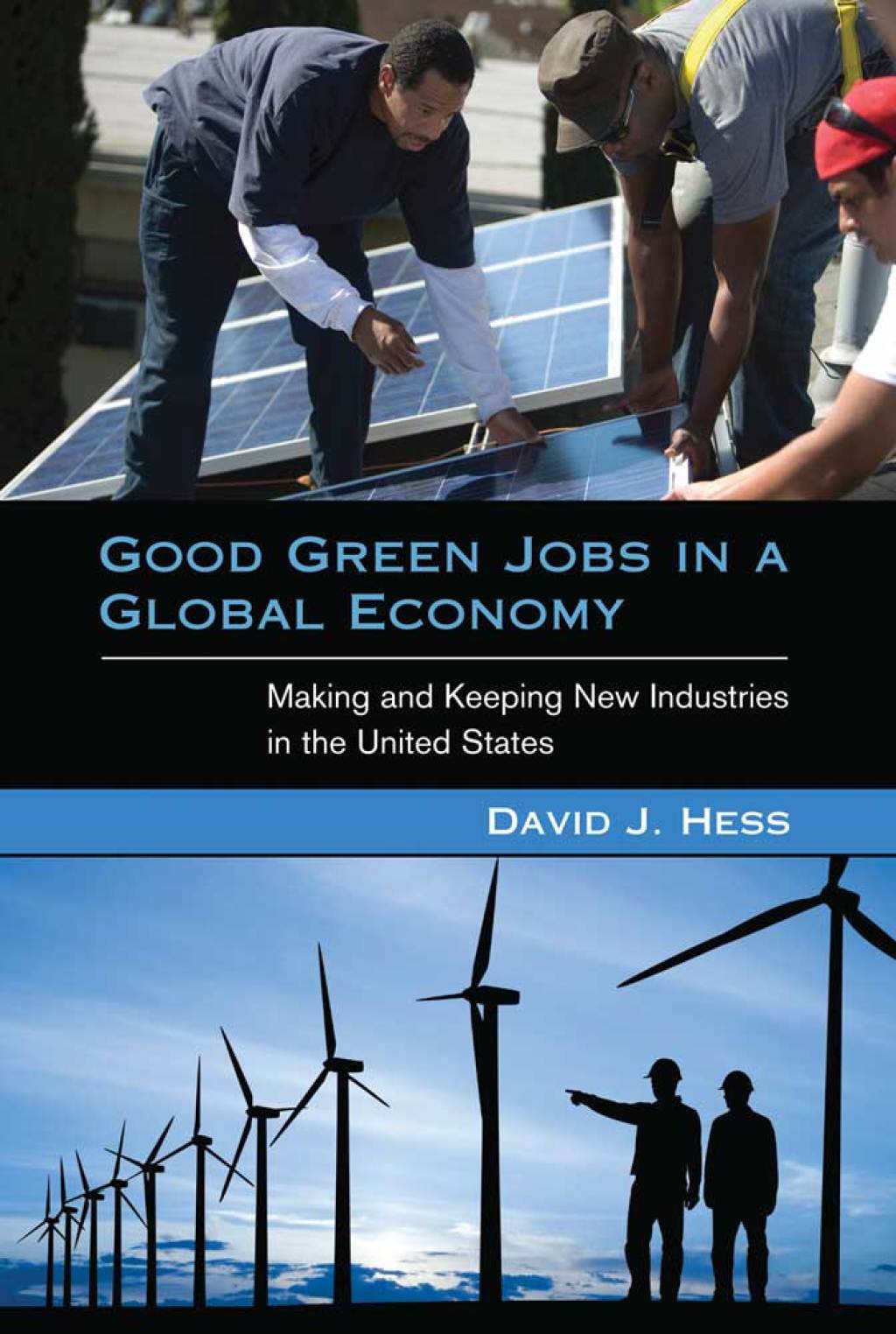 Good Green Jobs in a Global Economy Making and Keeping New Industries in the United States - (PDF/EPUB Version)