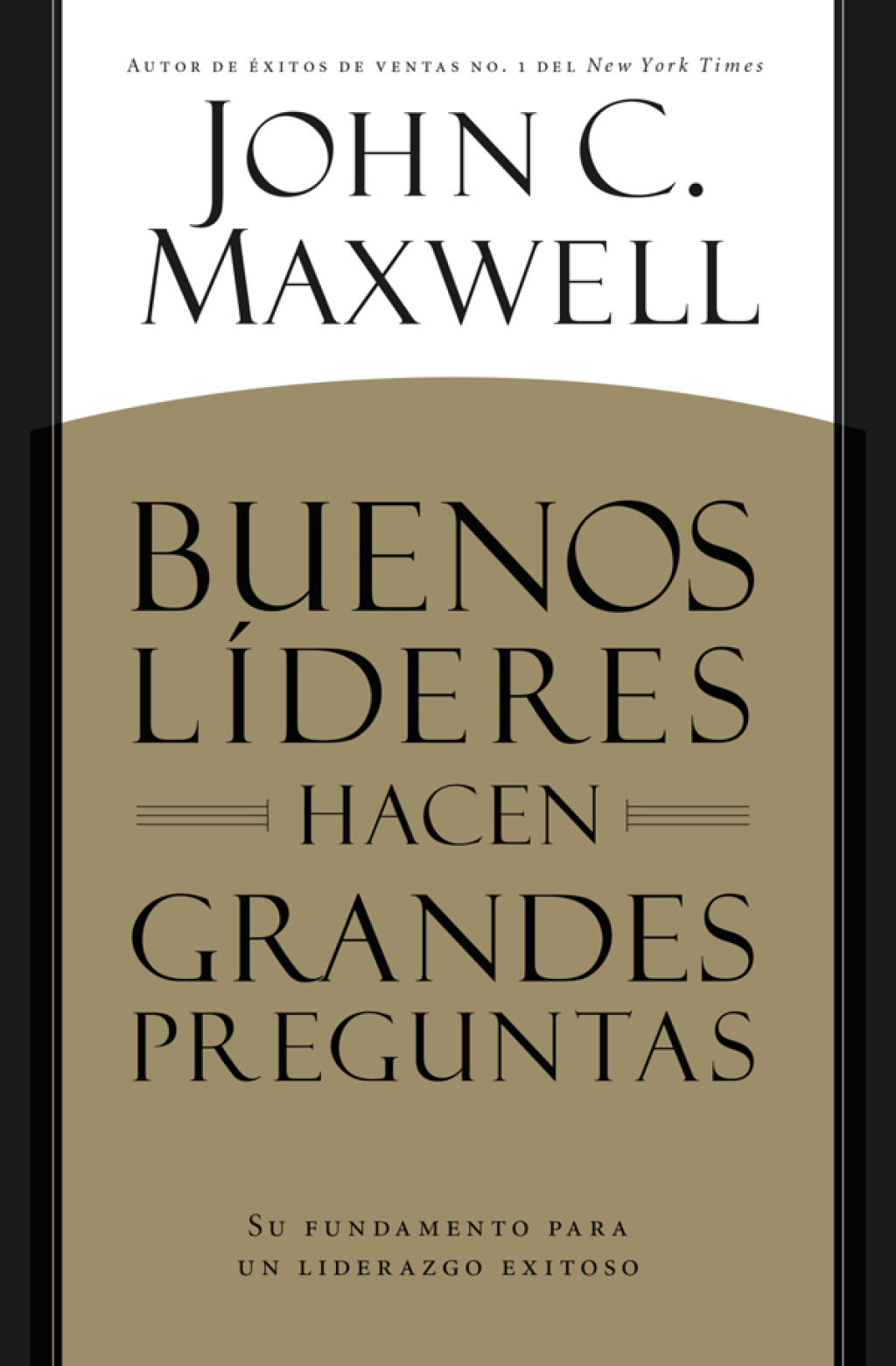 Good Leaders Ask Great Questions Su Fundamento para un Liderazgo Exitoso - (PDF/EPUB Version)