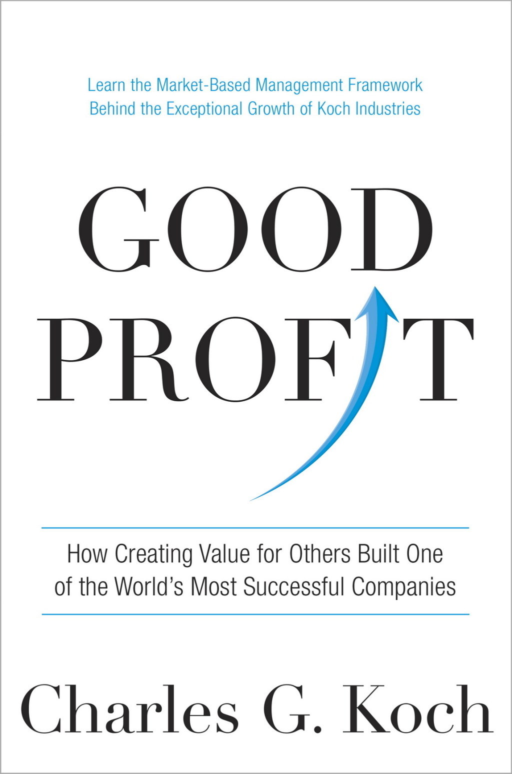 Good Profit How Creating Value for Others Built One of the World's Most Successful Companies - (PDF/EPUB Version)