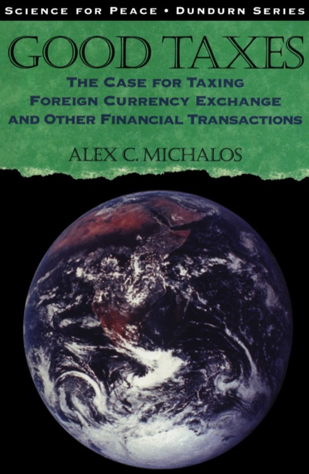Good Taxes The Case for Taxing Foreign Currency Exchange and Other Financial Transactions - (PDF/EPUB Version)