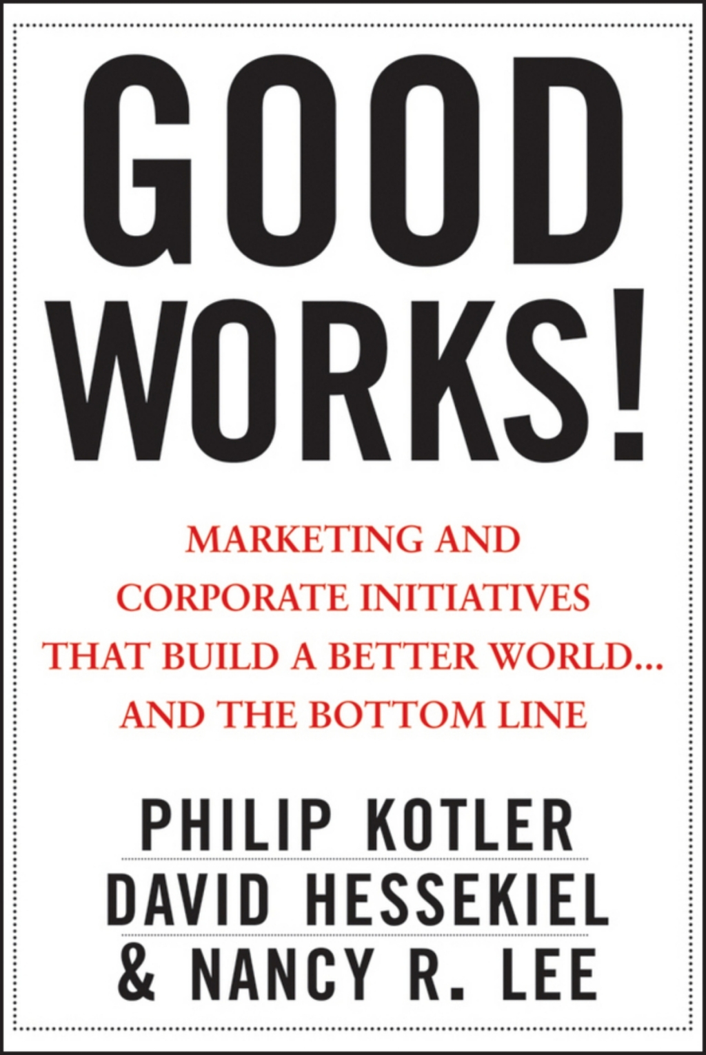 Good Works! Marketing and Corporate Initiatives that Build a Better World...and the Bottom Line 1st Edition - (PDF/EPUB Version)
