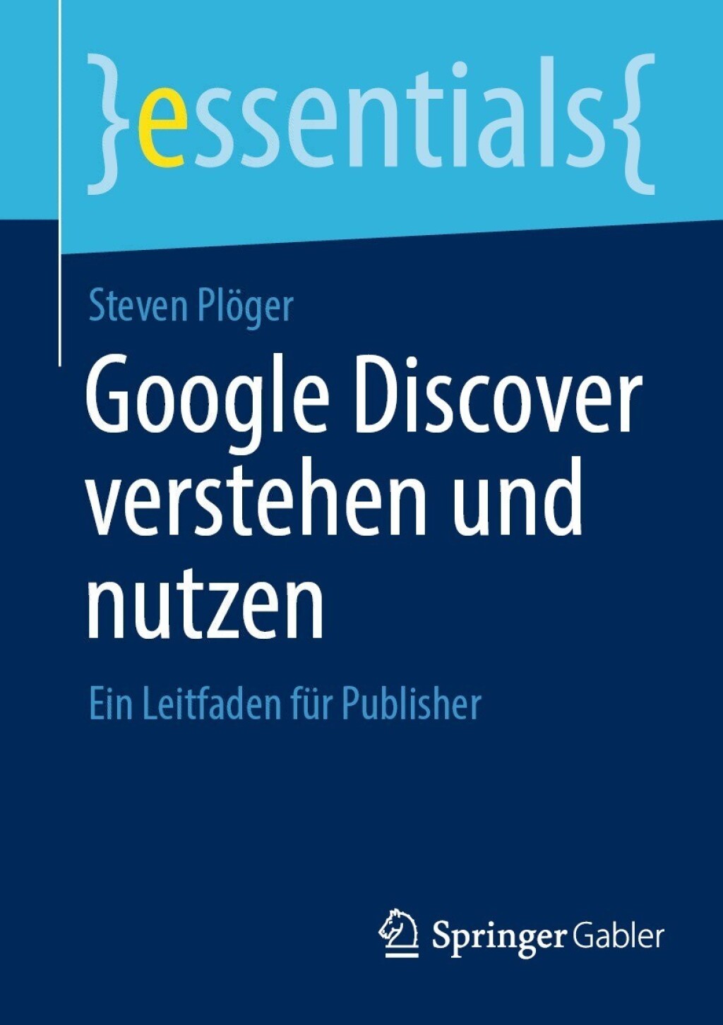 Google Discover verstehen und nutzen Ein Leitfaden fÃ¼r Publisher - (PDF/EPUB Version)