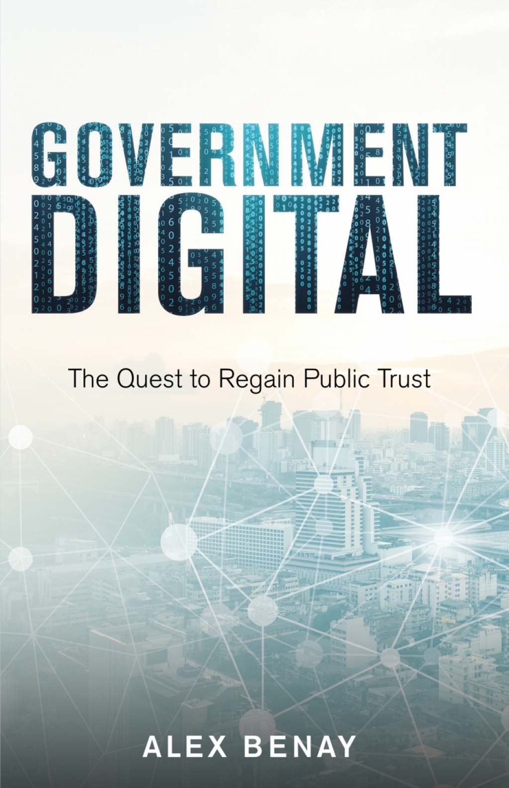 Government Digital The Quest to Regain Public Trust - (PDF/EPUB Version)