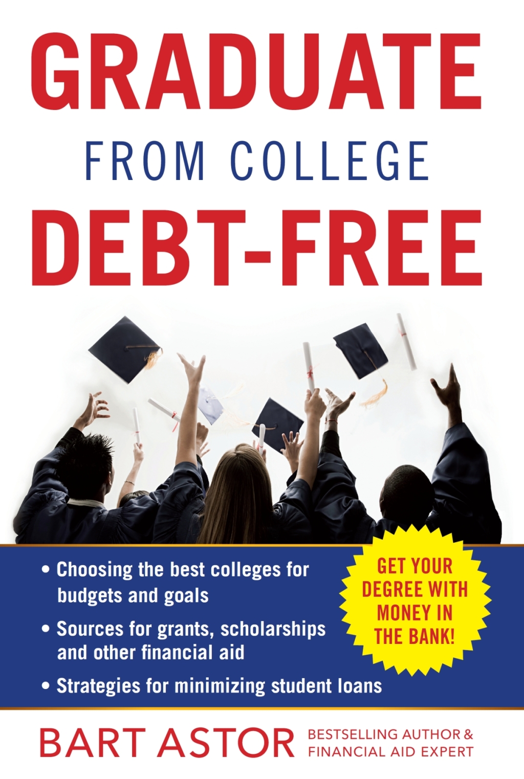 Graduate from College Debt-Free Get Your Degree With Money In The Bank - (PDF/EPUB Version)