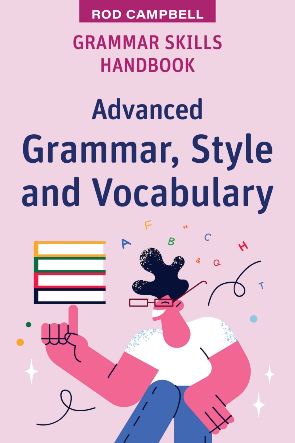 Grammar Skills Handbook: Advanced Grammar, Style and Vocabulary 1st Edition - (PDF/EPUB Version)