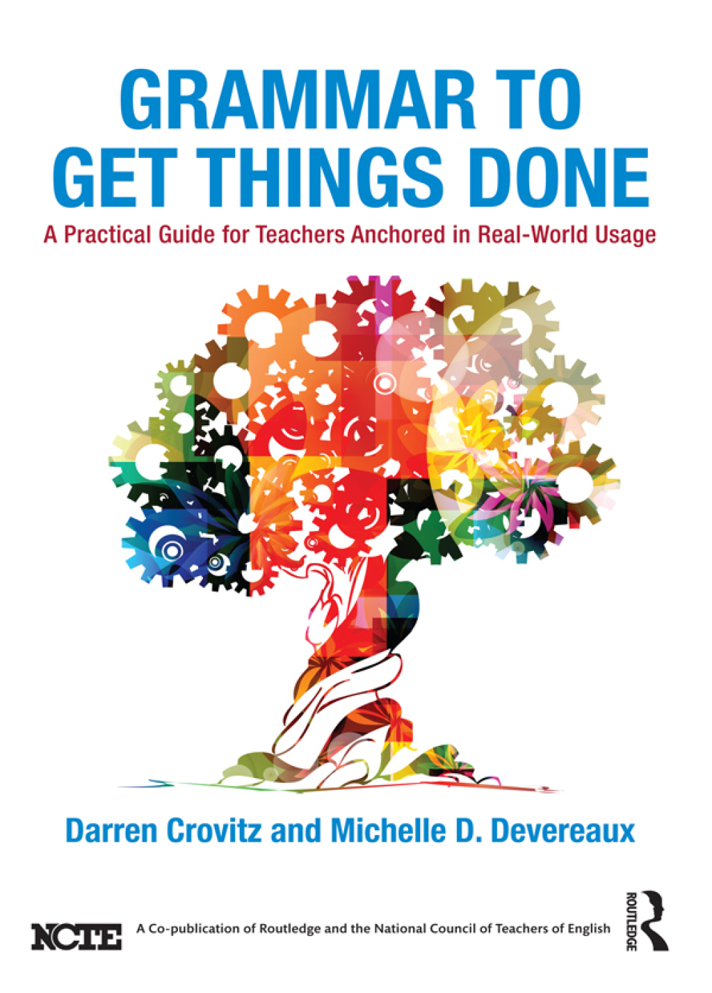 Grammar to Get Things Done A Practical Guide for Teachers Anchored in Real-World Usage 1st Edition - (PDF/EPUB Version)