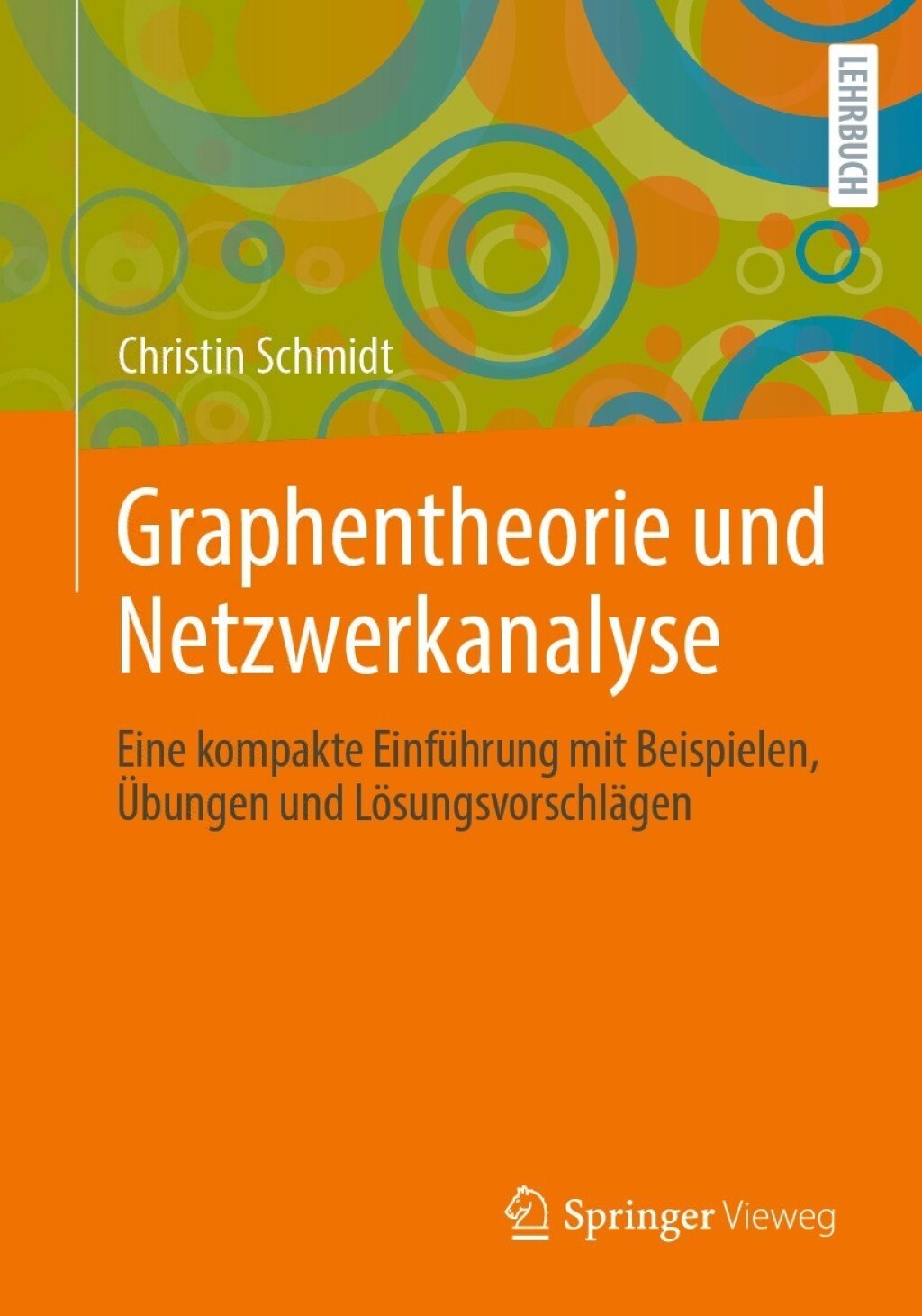 Graphentheorie und Netzwerkanalyse Eine kompakte EinfÃ¼hrung mit Beispielen, Ãœbungen und LÃ¶sungsvorschlÃ¤gen - (PDF/EPUB Version)