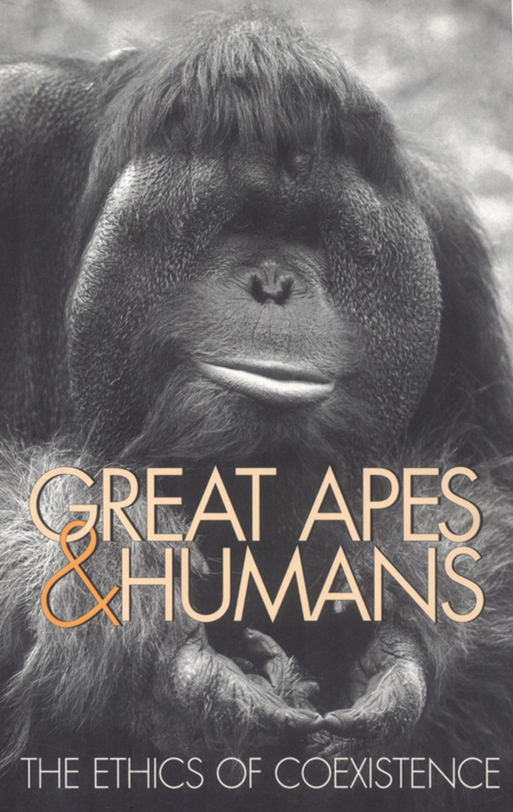 Great Apes and Humans The Ethics of Coexistence - (PDF/EPUB Version)