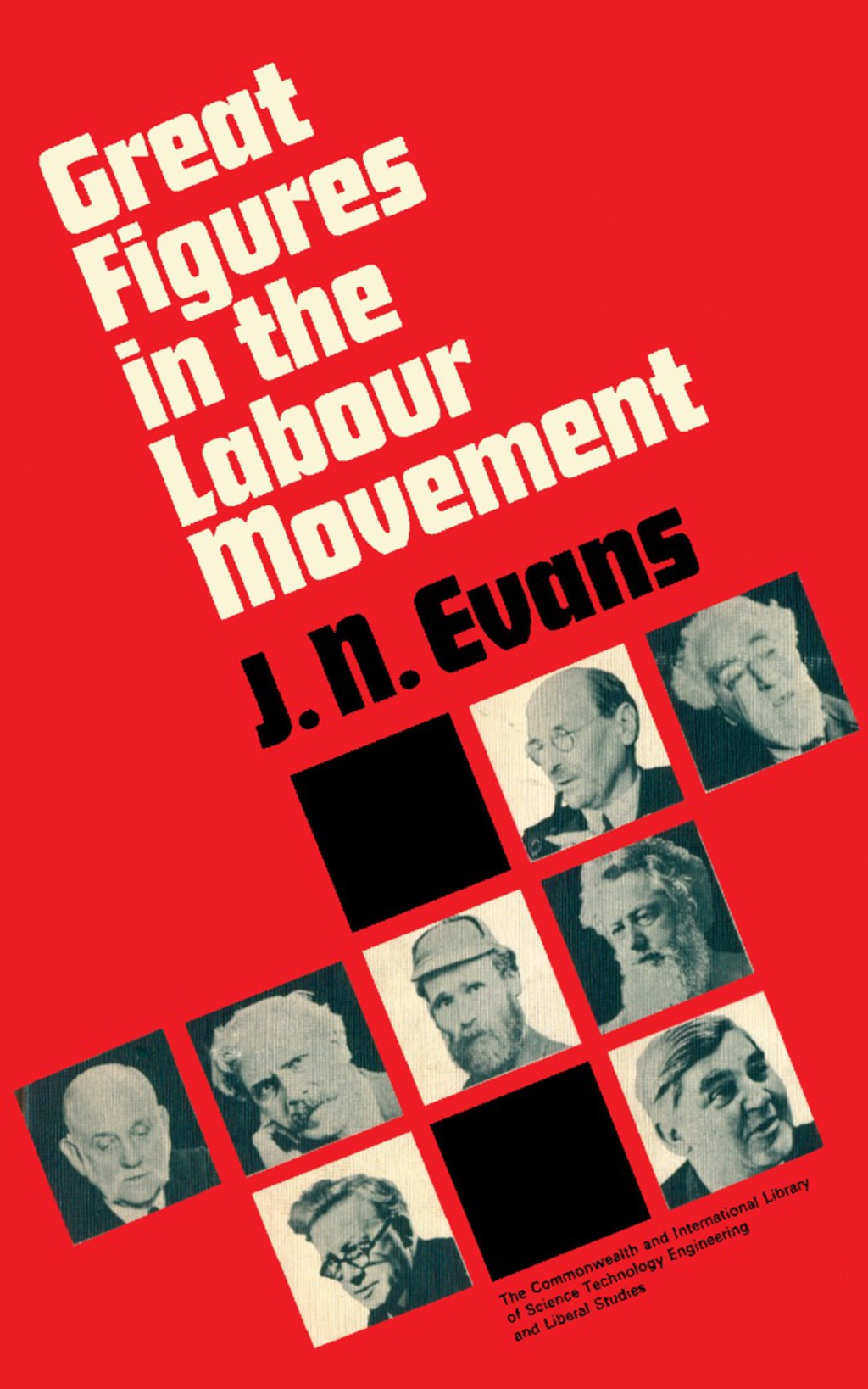 Great Figures in the Labour Movement The Commonwealth and International Library: History Division - (PDF/EPUB Version)