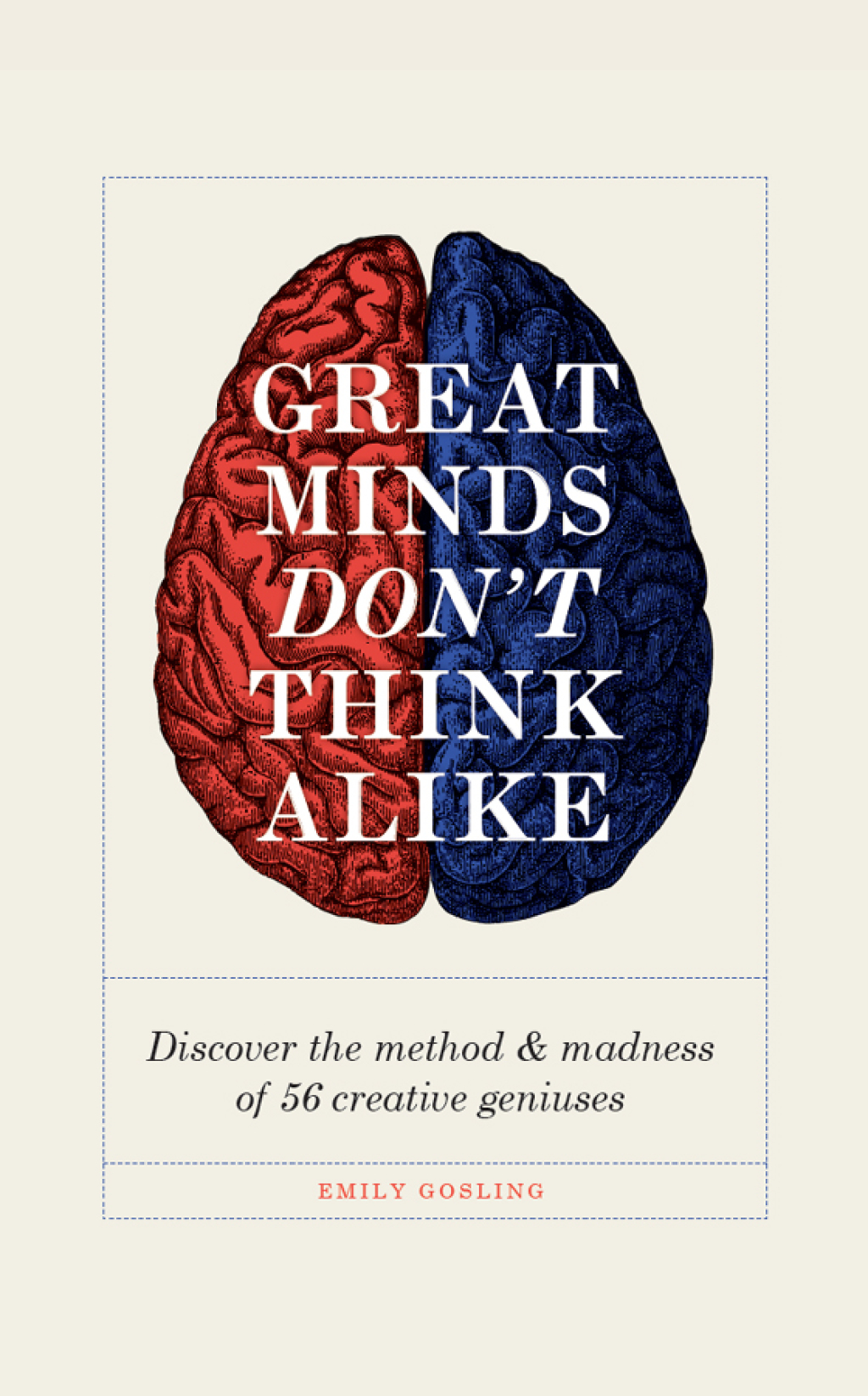 Great Minds Don't Think Alike discover the method and madness of 56 creative geniuses - (PDF/EPUB Version)