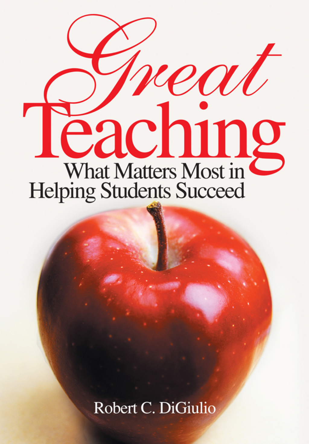 Great Teaching What Matters Most in Helping Students Succeed - (PDF/EPUB Version)
