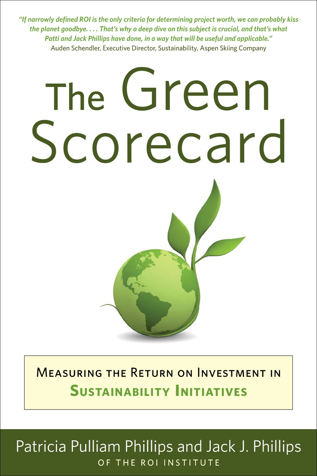 Green Scorecard Measuring the Return on Investment in Sustainability Initiatives - (PDF/EPUB Version)