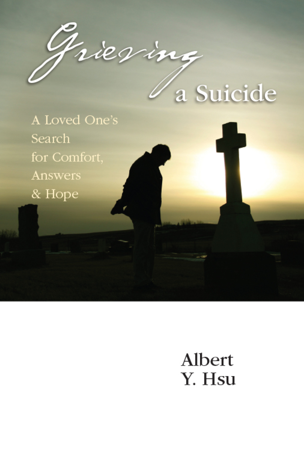 Grieving a Suicide A Loved One's Search for Comfort, Answers Hope - (PDF/EPUB Version)