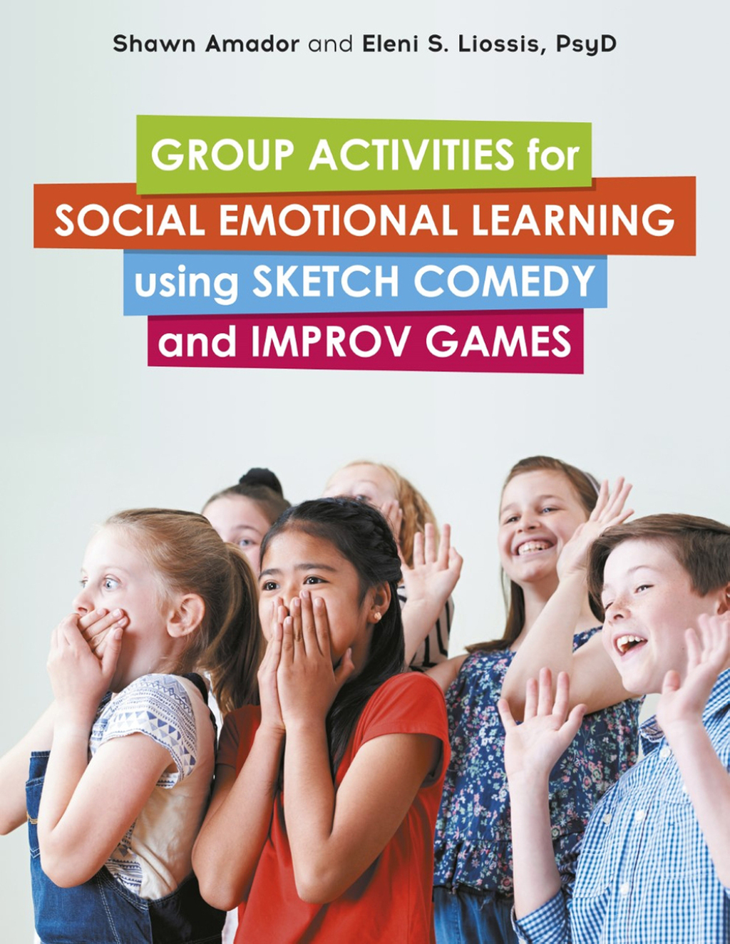 Group Activities for Social Emotional Learning using Sketch Comedy and Improv Games - (PDF/EPUB Version)