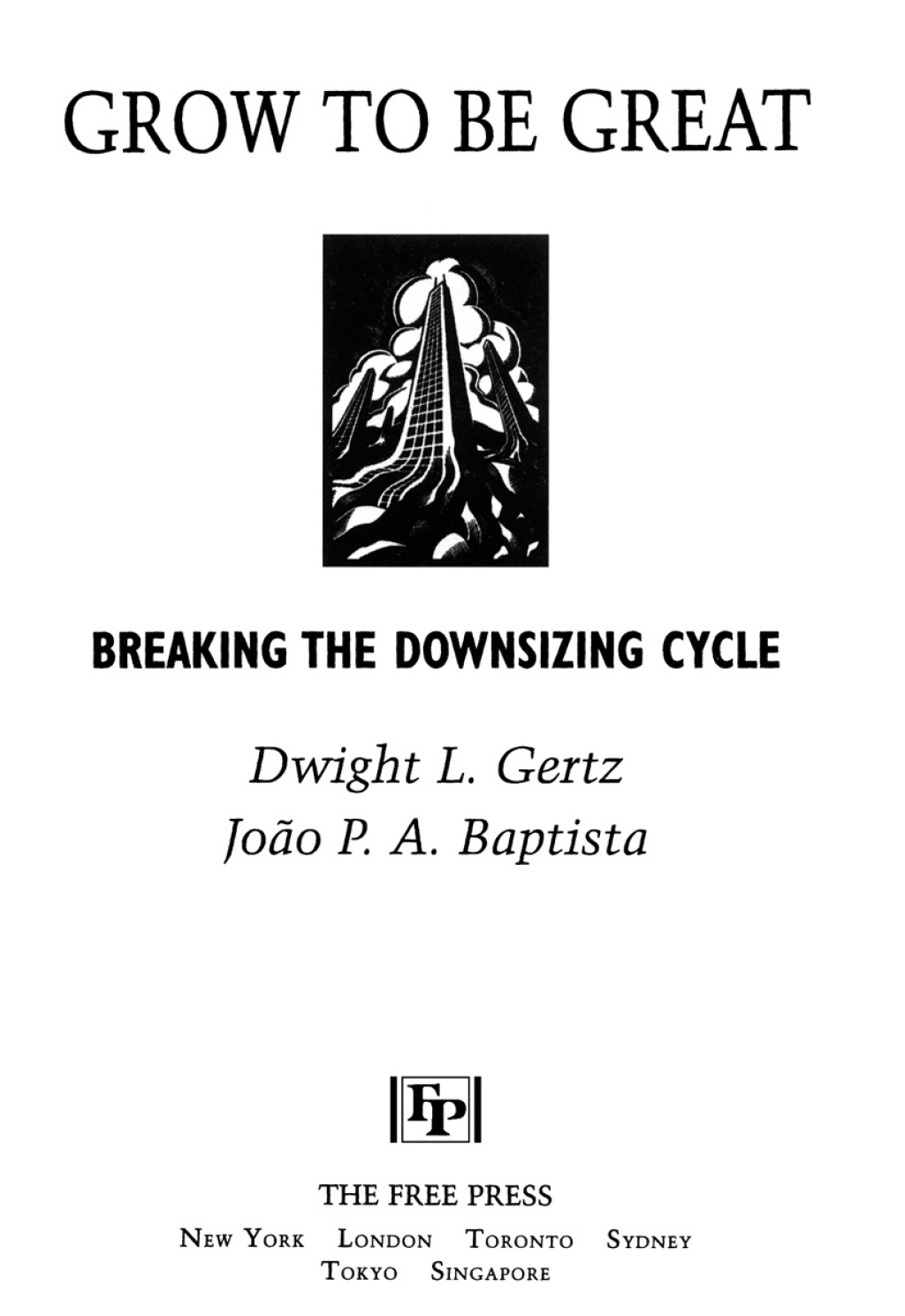 Grow to be Great Breaking the Downsizing Cycle - (PDF/EPUB Version)