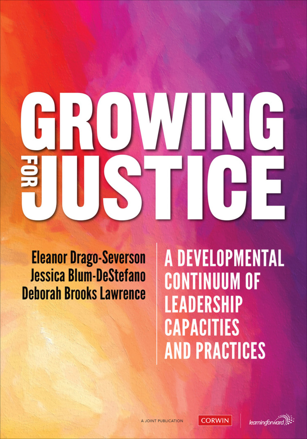 Growing for Justice A Developmental Continuum of Leadership Capacities and Practices 1st Edition - (PDF/EPUB Version)