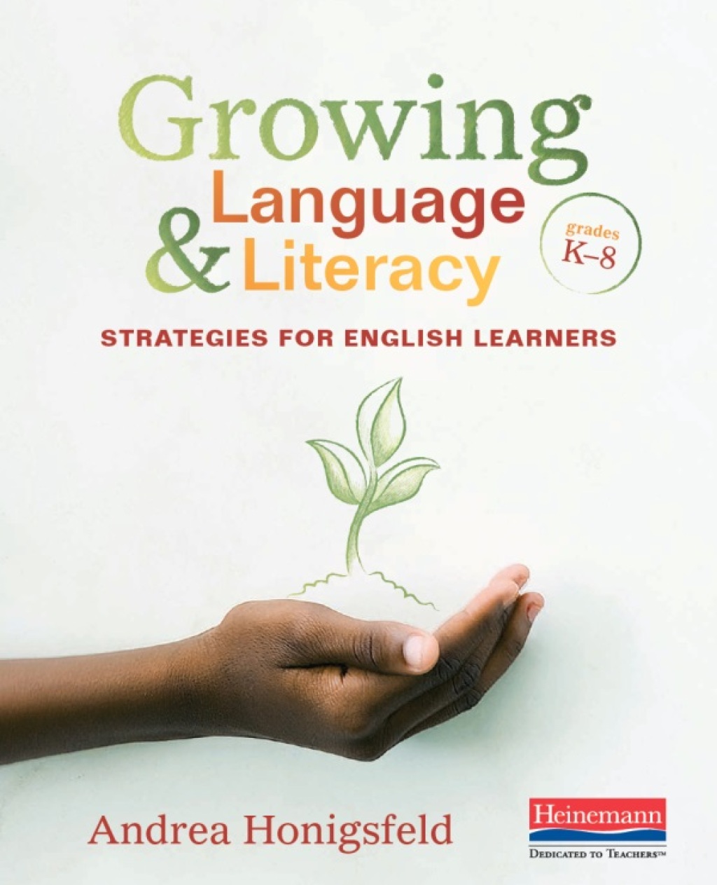 Growing Language and Literacy Strategies for English Learners 1st Edition - (PDF/EPUB Version)