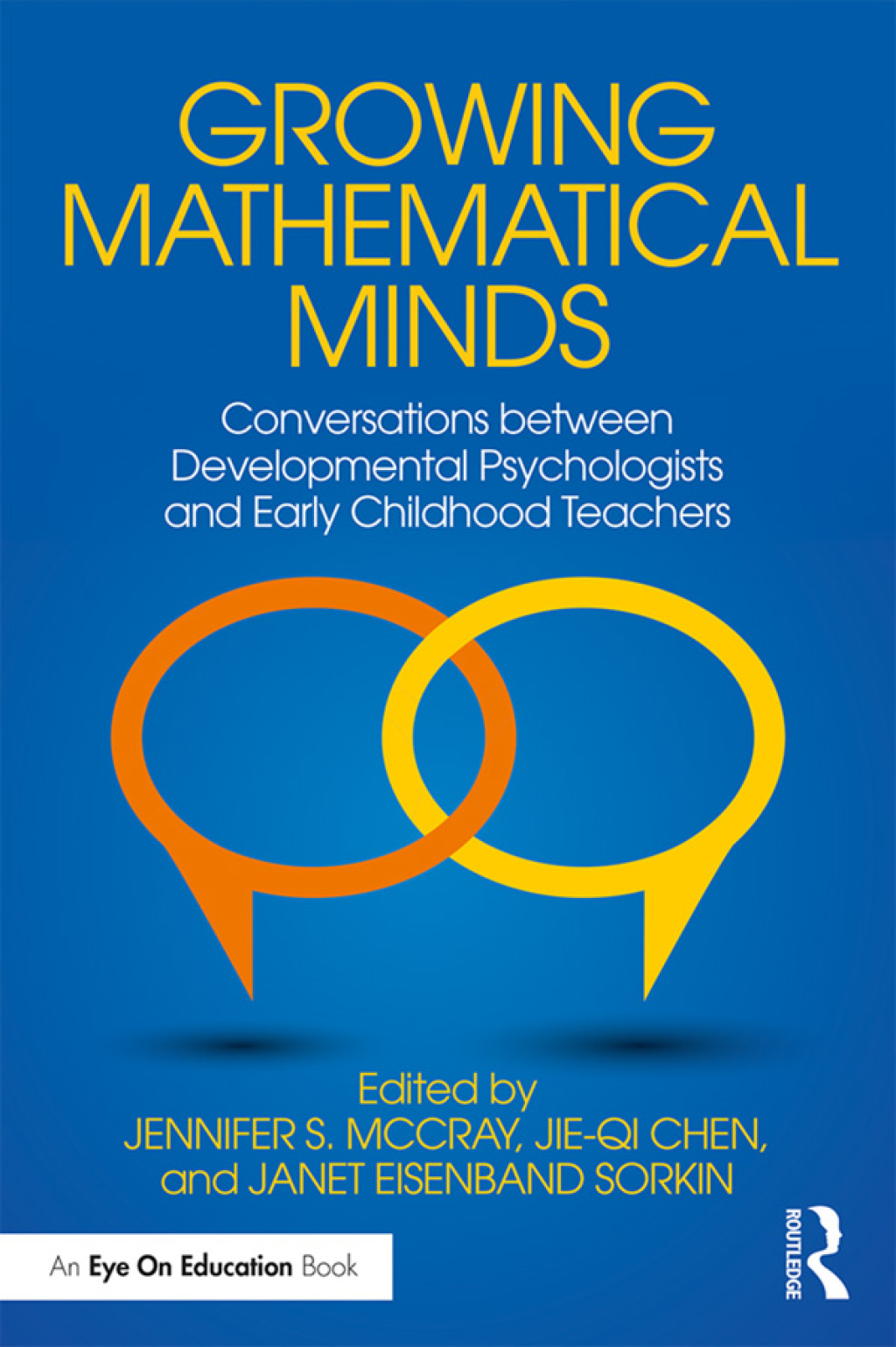 Growing Mathematical Minds Conversations Between Developmental Psychologists and Early Childhood Teachers 1st Edition - (PDF/EPUB Version)