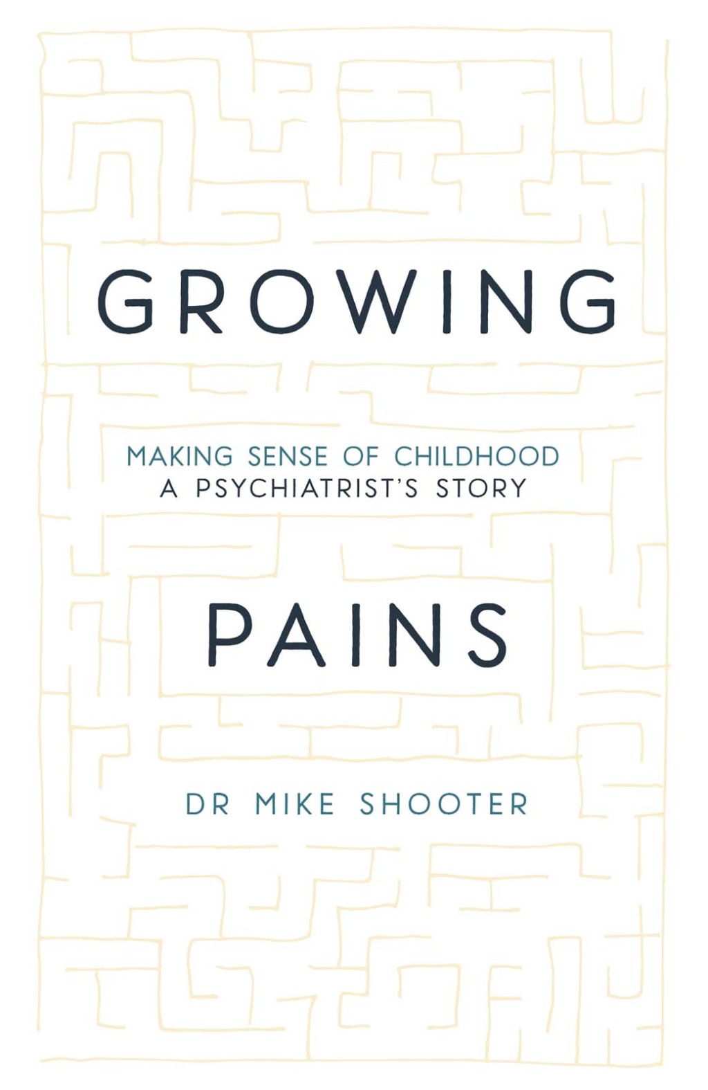Growing Pains Making Sense of Childhood â€“ A Psychiatrist's Story - (PDF/EPUB Version)