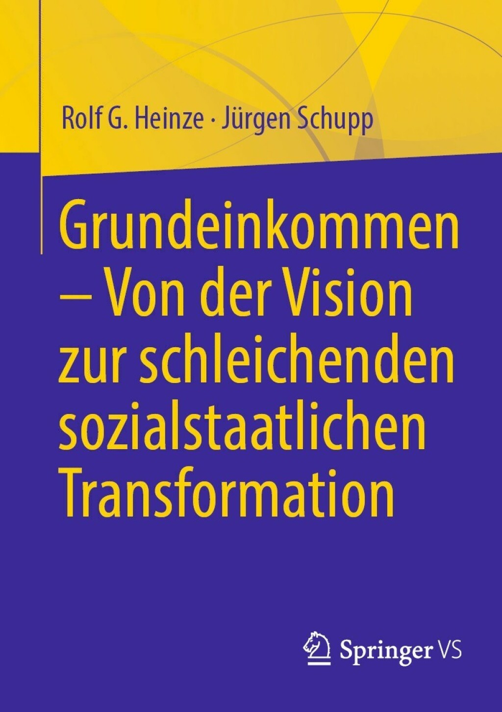 Grundeinkommen â€“ Von der Vision zur schleichenden sozialstaatlichen Transformation - (PDF/EPUB Version)