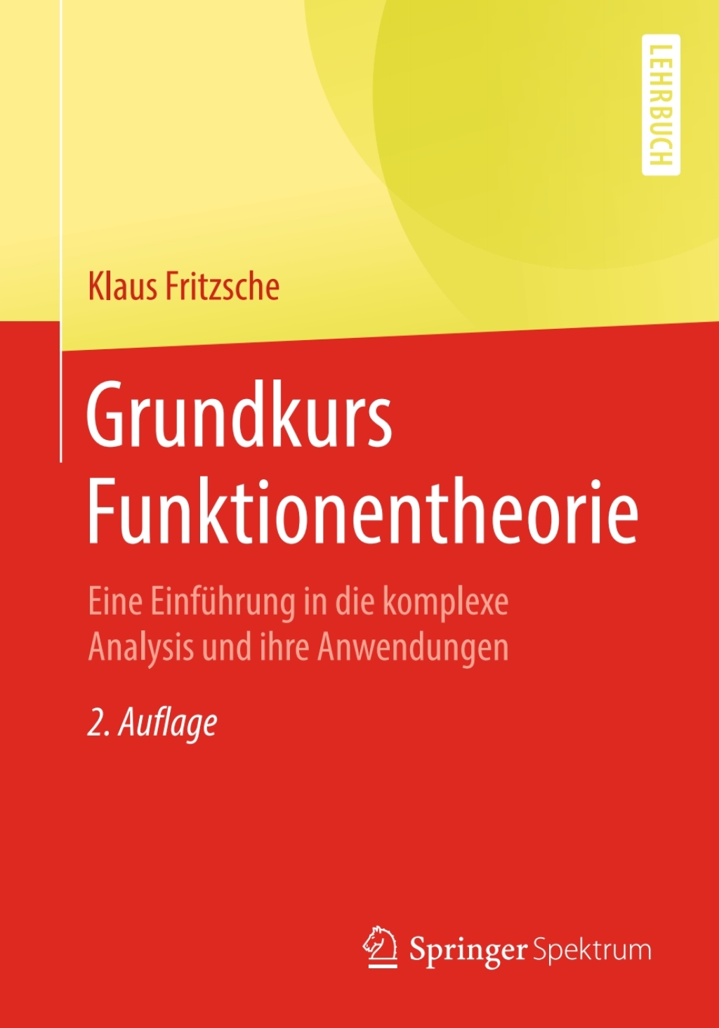 Grundkurs Funktionentheorie Eine EinfÃ¼hrung in die komplexe Analysis und ihre Anwendungen 2nd Edition - (PDF/EPUB Version)