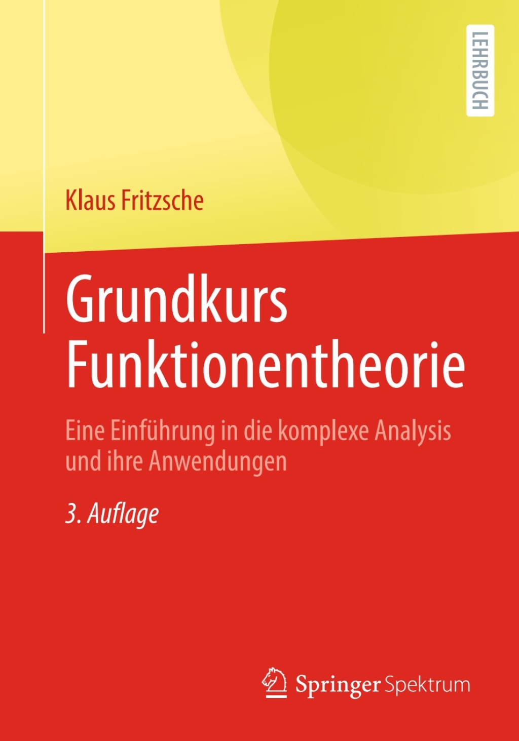 Grundkurs Funktionentheorie Eine EinfÃ¼hrung in die komplexe Analysis und ihre Anwendungen 3rd Edition - (PDF/EPUB Version)