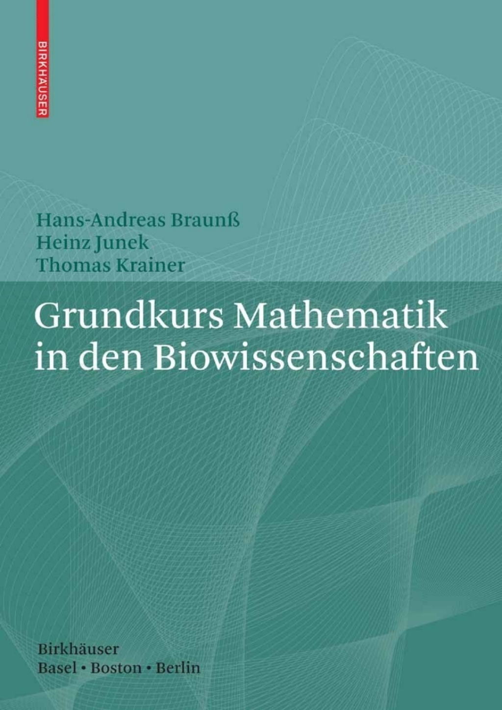 Grundkurs Mathematik in den Biowissenschaften - (PDF/EPUB Version)