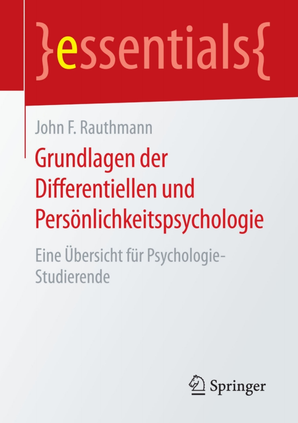 Grundlagen der Differentiellen und PersÃ¶nlichkeitspsychologie Eine Ãœbersicht fÃ¼r Psychologie-Studierende - (PDF/EPUB Version)