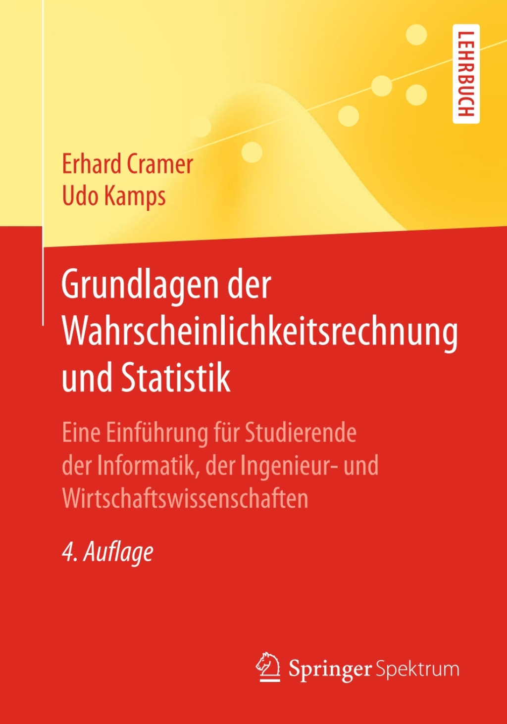 Grundlagen der Wahrscheinlichkeitsrechnung und Statistik Eine EinfÃ¼hrung fÃ¼r Studierende der Informatik, der Ingenieur- und Wirtschaftswissenschaften 4th Edition - (PDF/EPUB Version)
